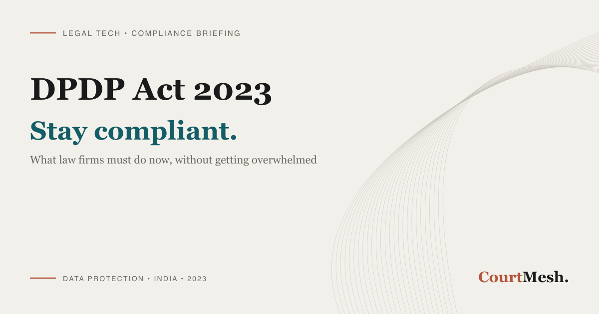 DPDP Act 2023 Compliance Guide for Law Firms in India